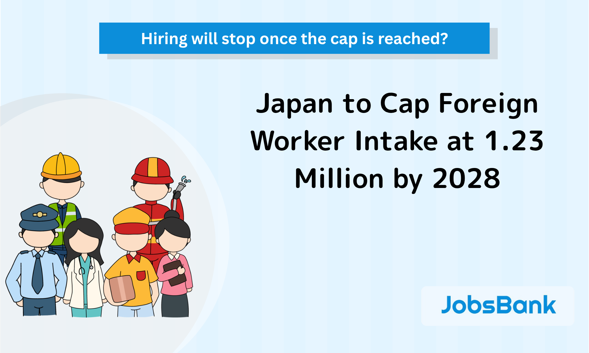 Japan to Cap Foreign Worker Intake at 1.23 Million by 2028